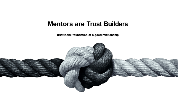 Mentors are Trust Builders